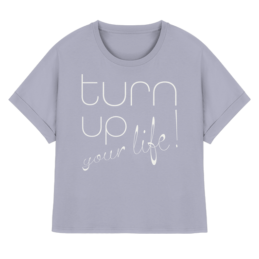 Turn up your life - Trend Shirt -rolled sleeves - Womens Organic Rolled Sleeves T-Shirt
